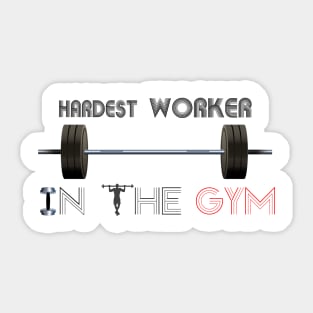 Hardest worker in the room, fit, highest level, gym lover,fitness,squat, for men's, for womens,beast Sticker